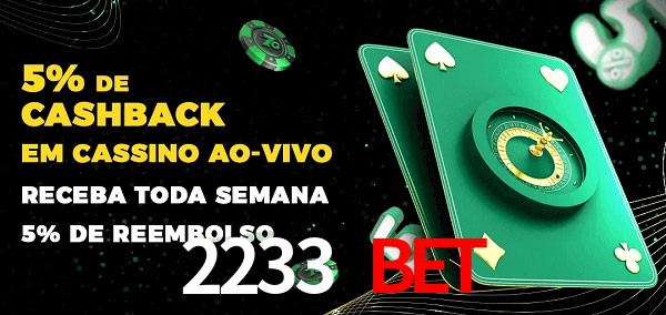 Promoções do cassino ao Vivo 2233 Bet